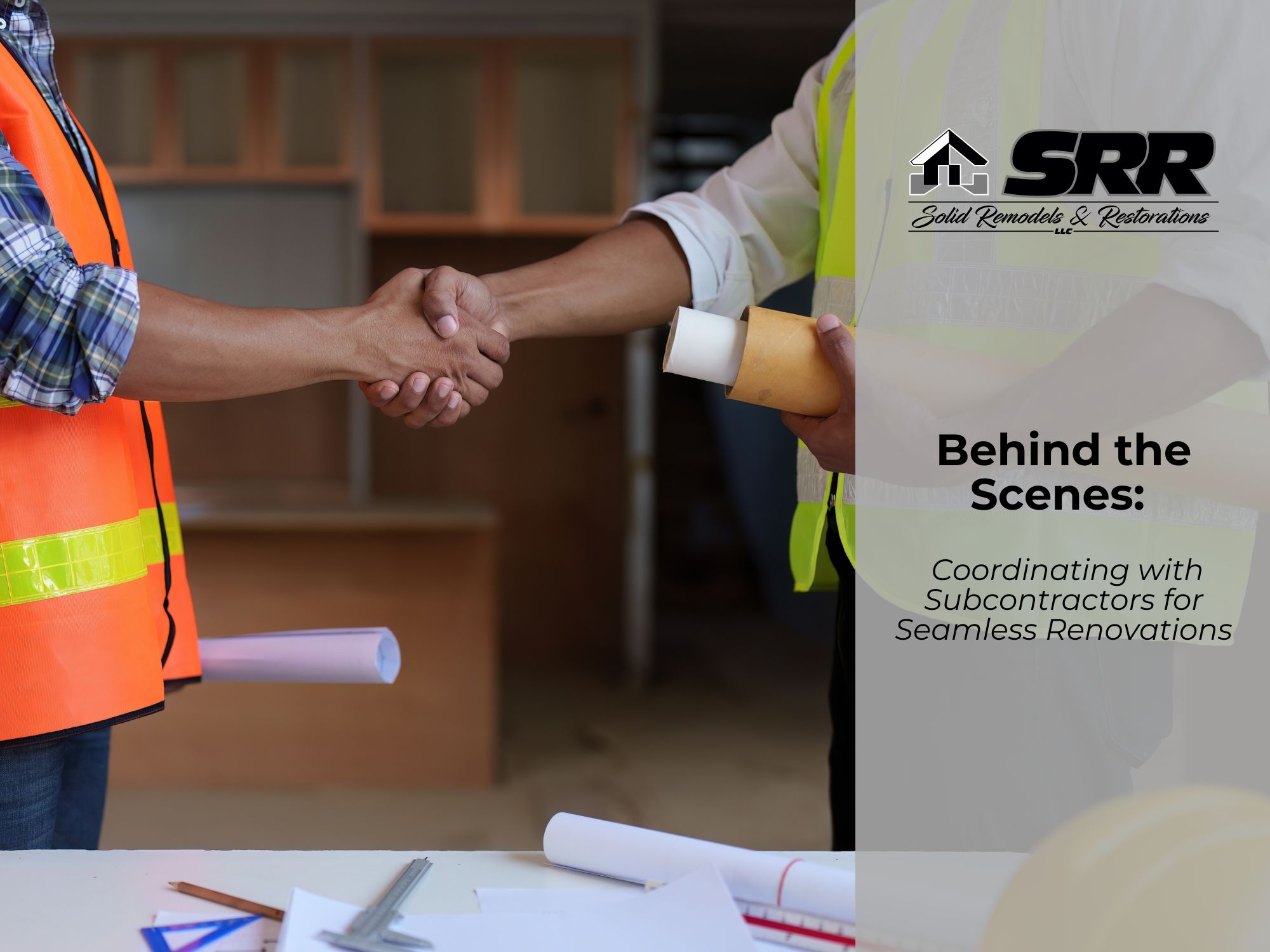 Behind the Scenes: Coordinating with Subcontractors for Seamless Renovations