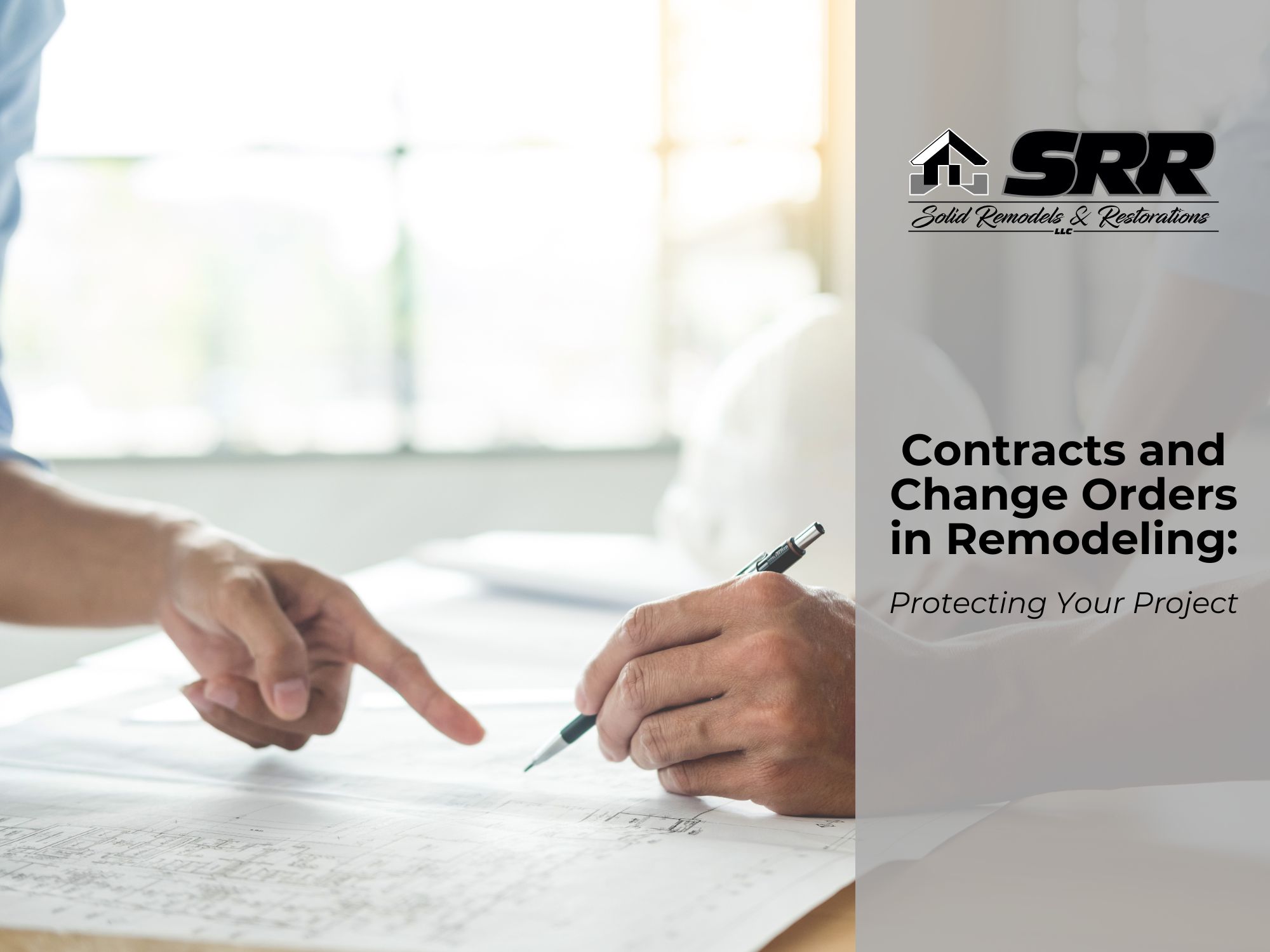 Contracts and Change Orders in Remodeling: Protecting Your Project